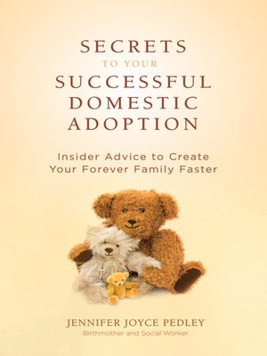 cover image of Secrets to Your Successful Domestic Adoption